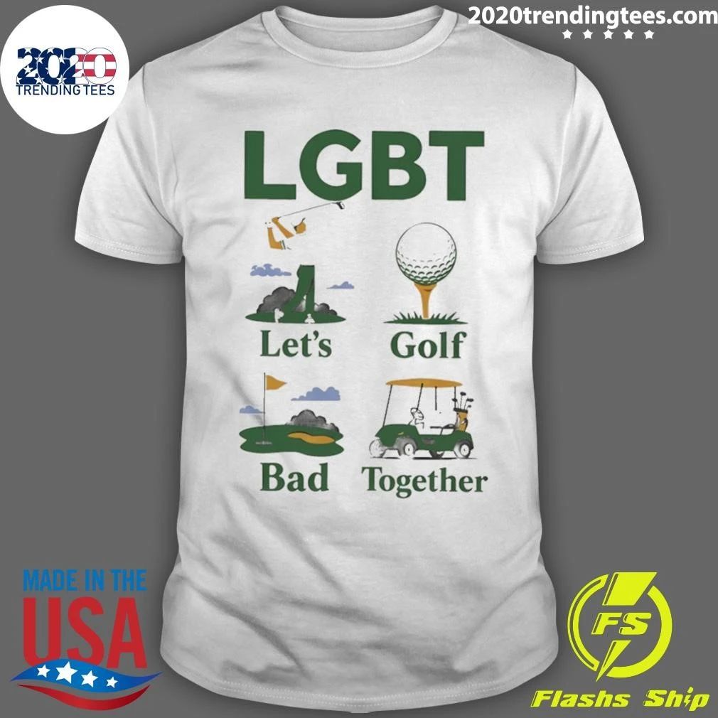 Lgbt Let’s Golf Bad Together Shirt