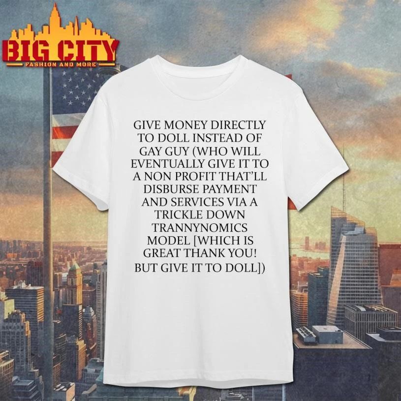 Give Money Directly To Doll Instead Of Gay Guy Text Shirt