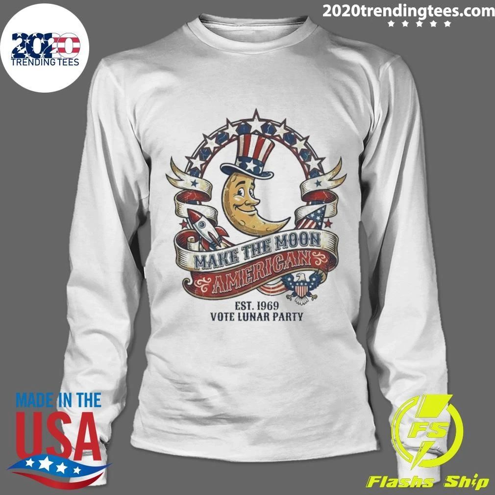 Trump Make The Moon American Funny Political Shirt