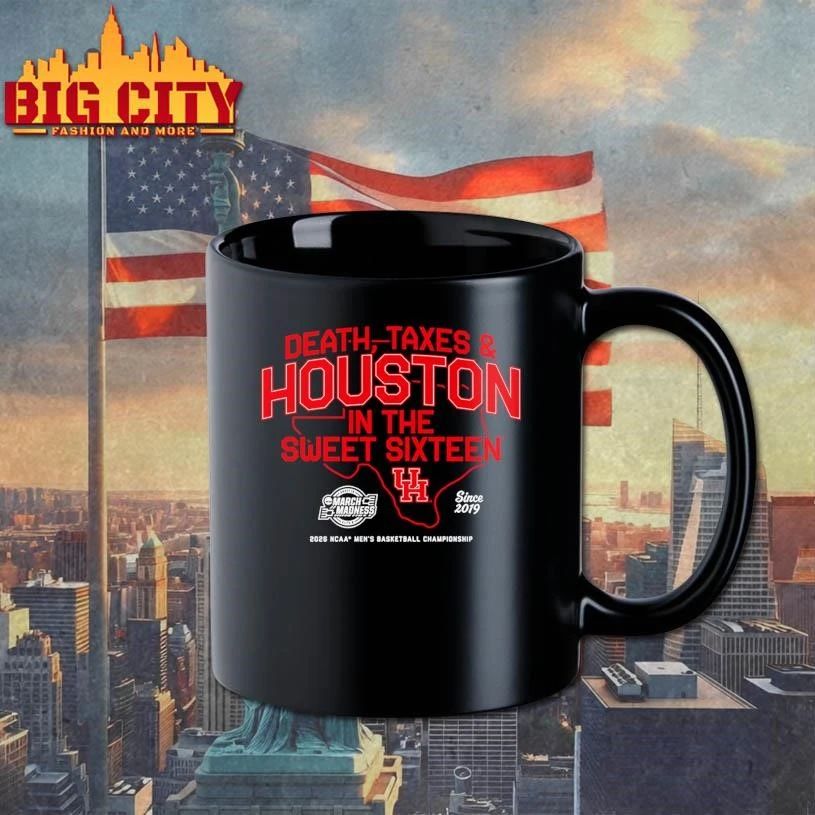 Houston Cougars MBB Death, Taxes & Houston In The Sweet Sixteen Ncaa College Basketball Shirt