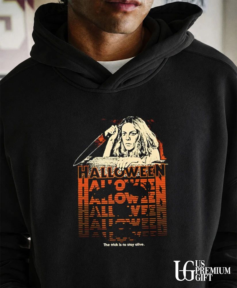 Halloween stay alive the trick is to stay alive shirt
