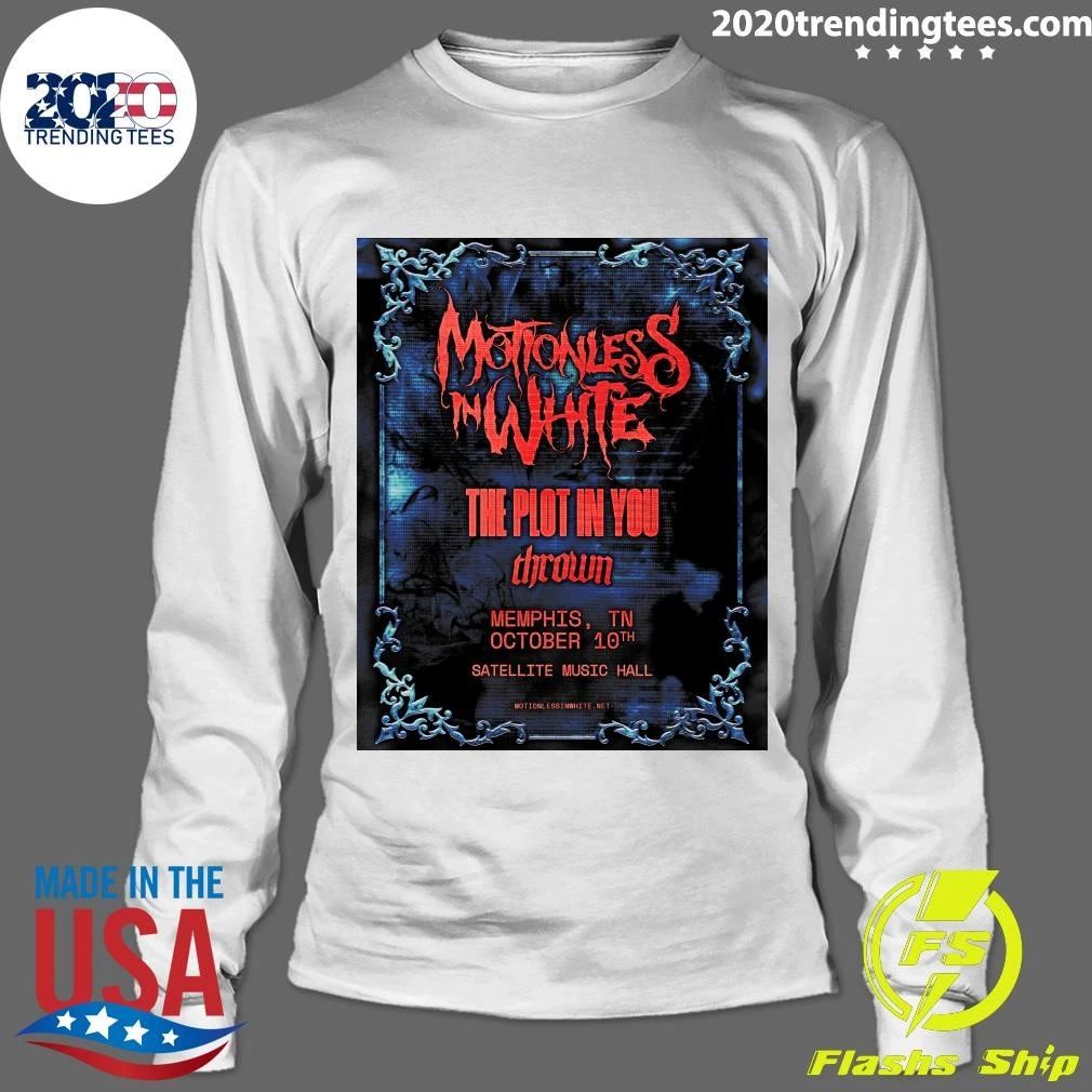 Motionless in White The Plot in You and Thrown Satellite Music Hall in Memphis, TN Shirt