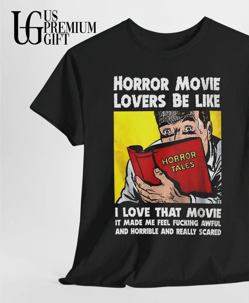 Horror tales lovers be like I love that movie shirt