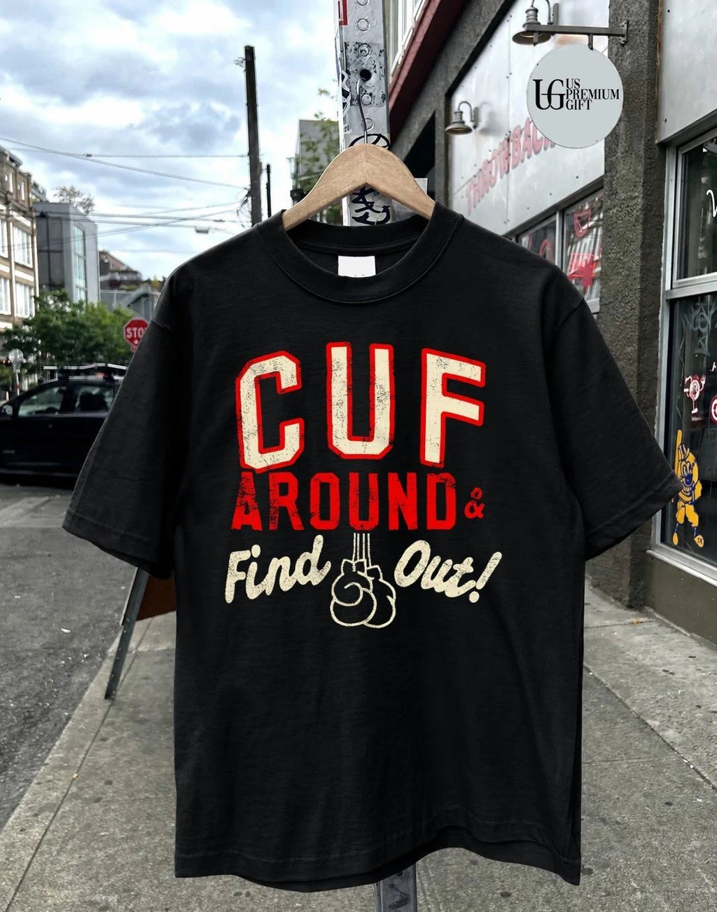 CUF Around and Find Out shirt