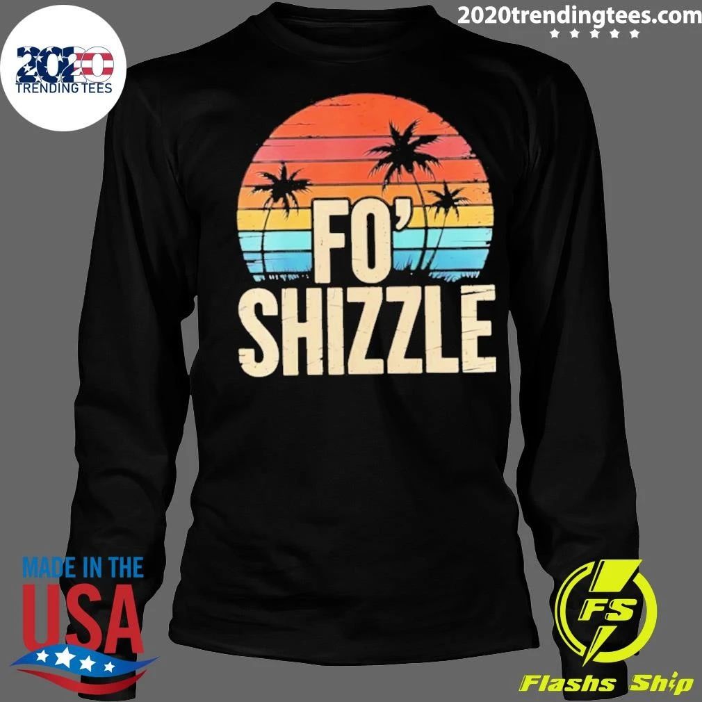 Fo’ Shizzle Retro Shirt