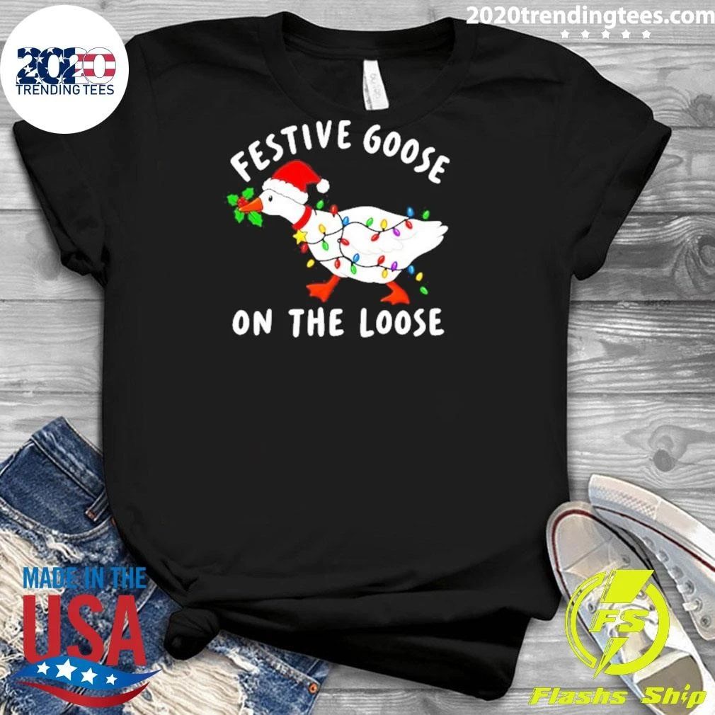Festive Goose On The Loose Funny Holiday Bird Shirt
