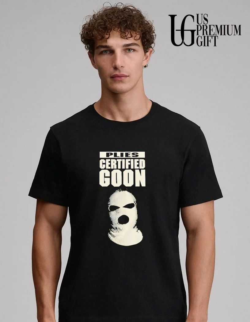 Plies Certified Goon shirt