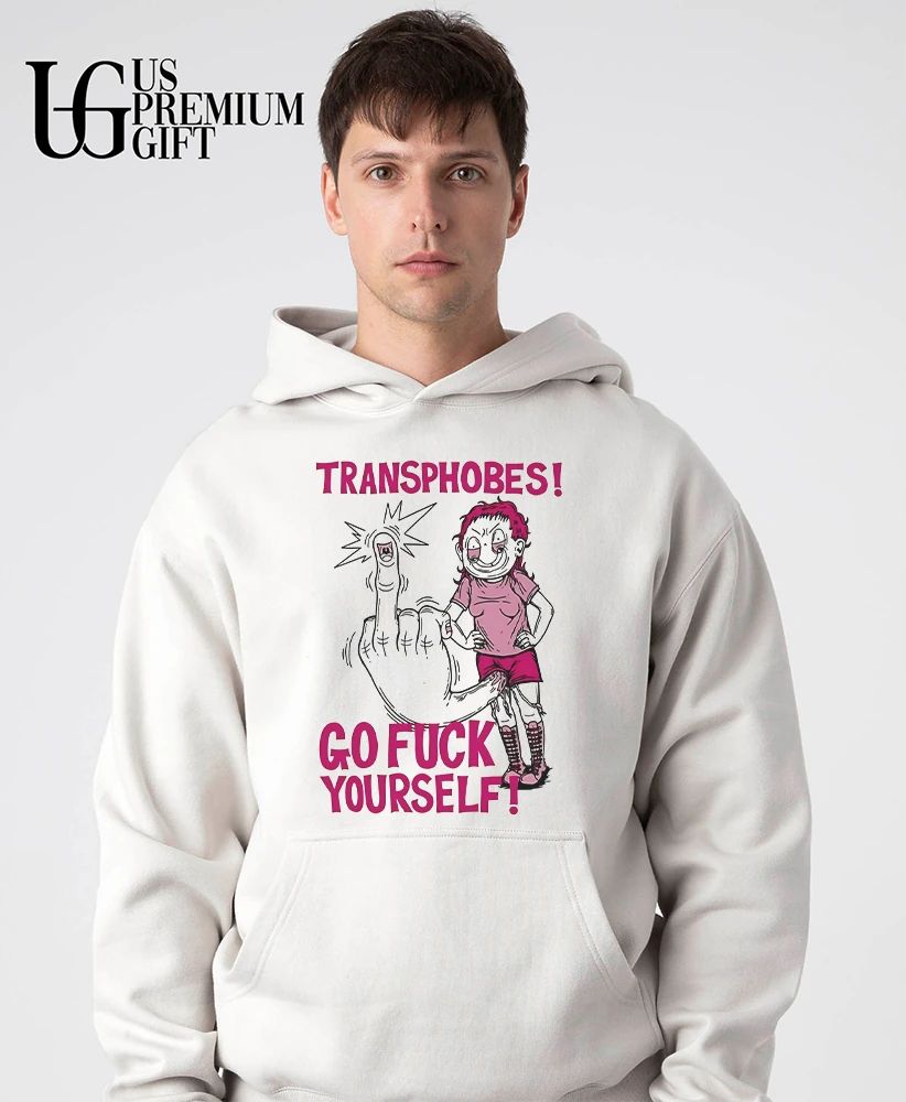 Transphobes go fuck yourself trans rights shirt