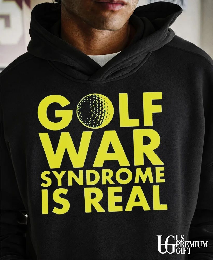 Golf War Syndrome Is Real shirt
