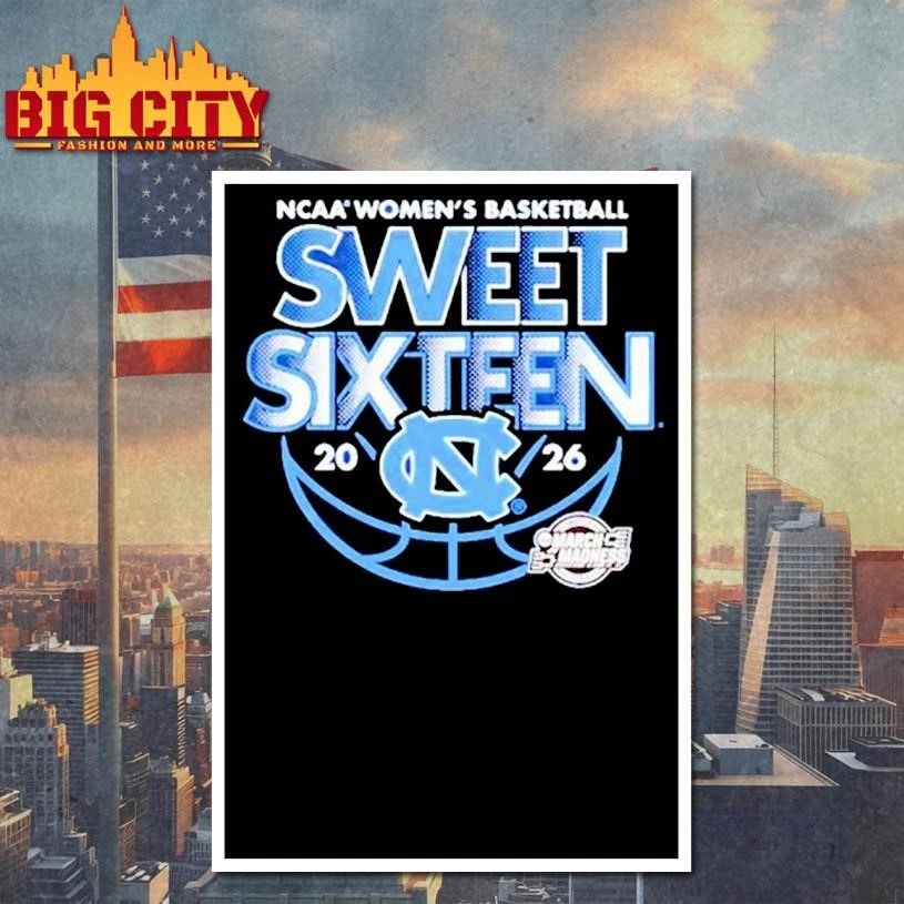 UNC Women’s Basketball 2026 NCAA March Madness Sweet Sixteen College Shirt