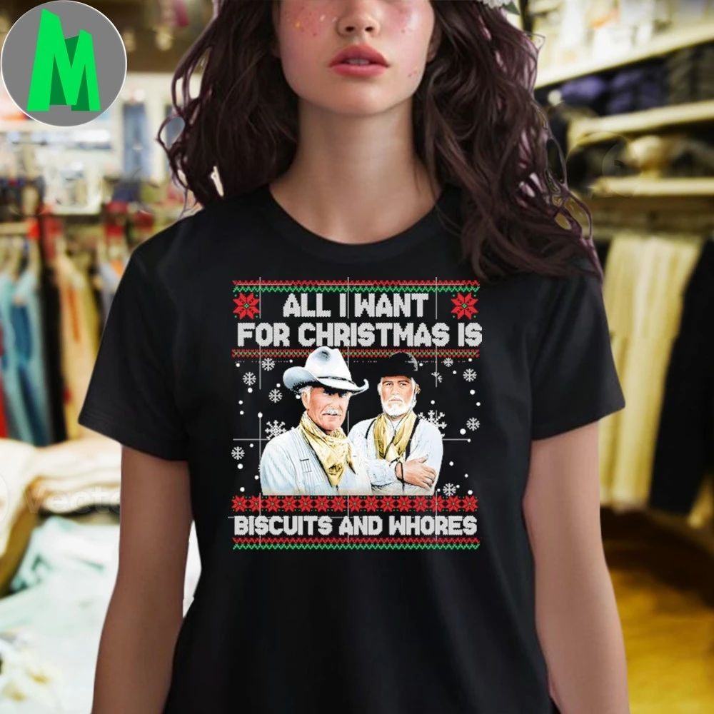 All I Want For Christmas Is Biscuits And Whores Christmas Shirt