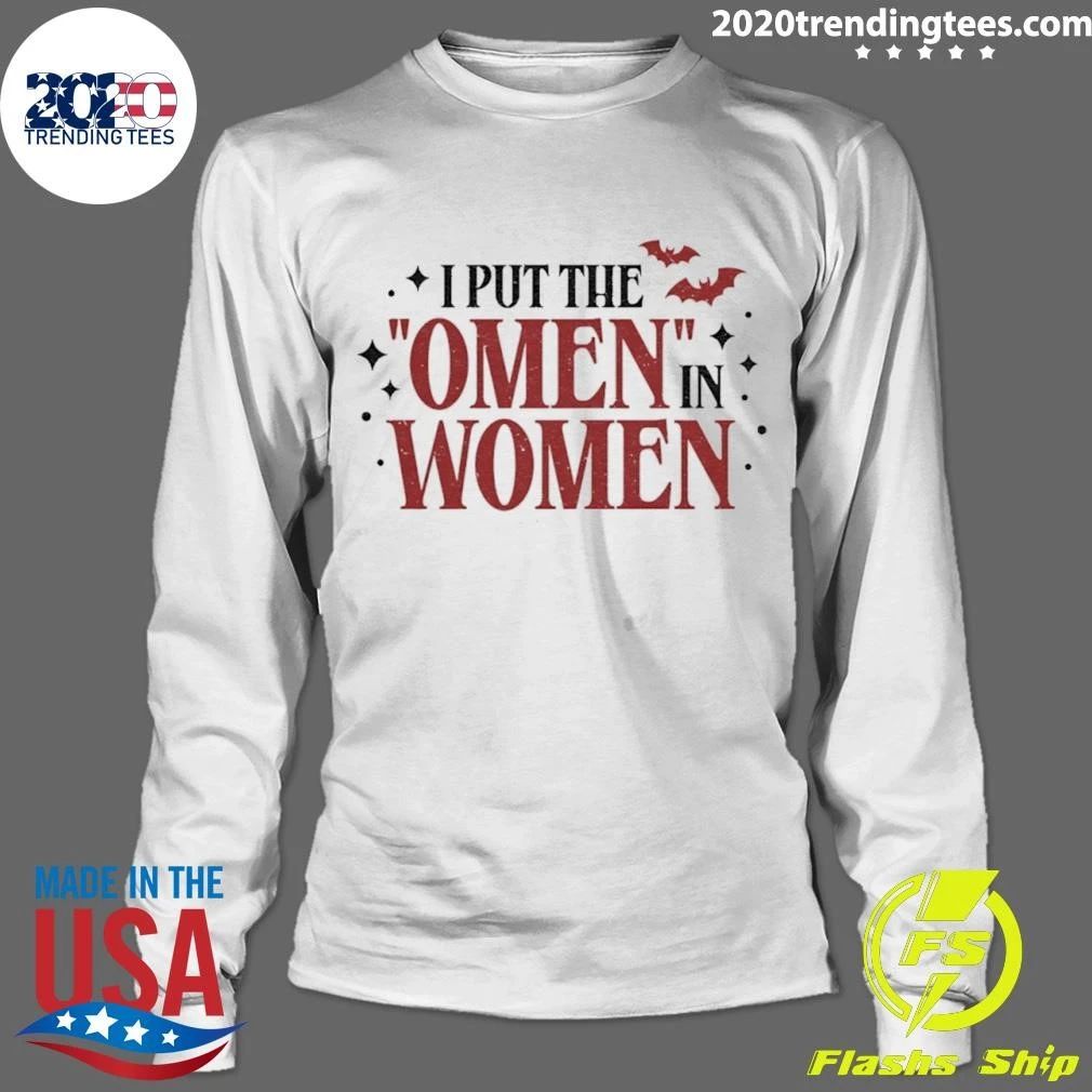 I Put The Omen In Women Shirt