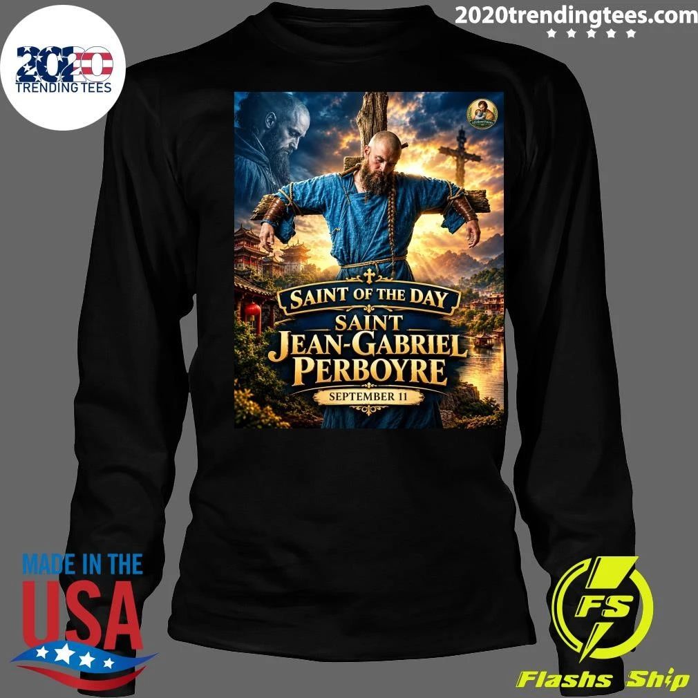Saint Of The Day Saint Jean-Gabriel Perboyre September 11, 2026 Shirt