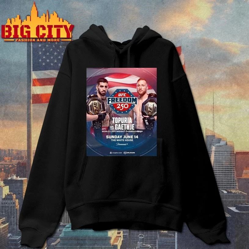 UFC Freedom 250 Topuria Vs Gaethje World Lightweight Championship June 14, 2026 The White House Poster Shirt