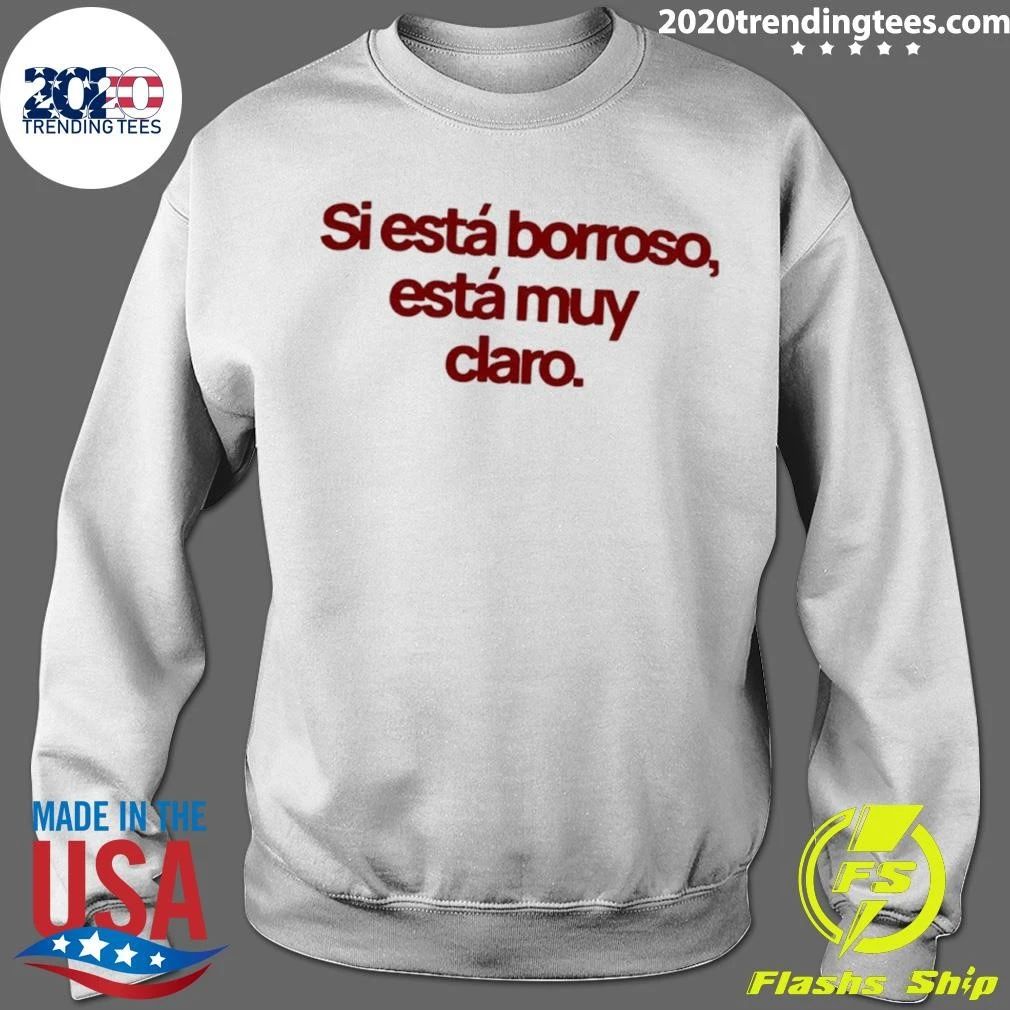 Si Está Borroso Está Muy Claro Shirt