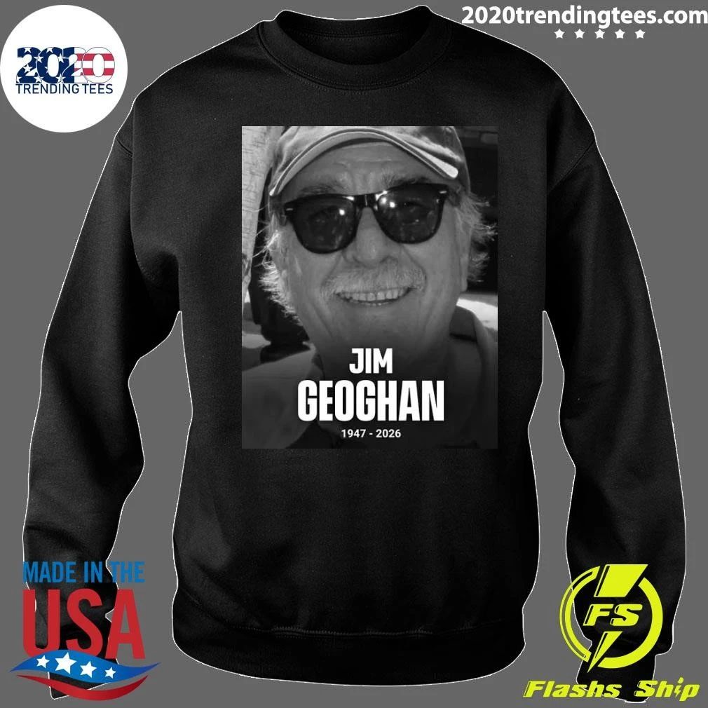 Rip Jim Geoghan 1947-2026 Shirt