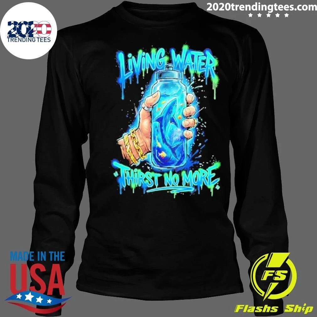 Living Water Thirst No More Shark Water Bottle Shirt