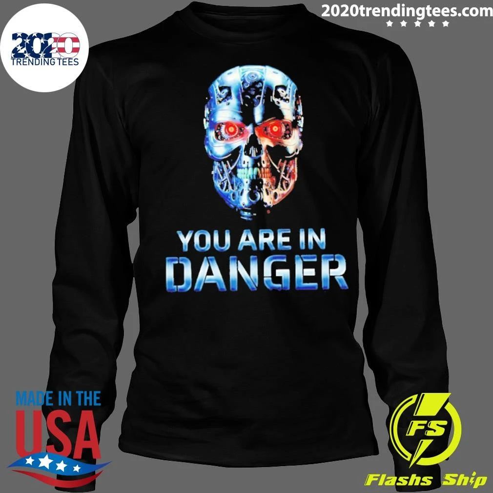 Terminator Metal You Are In Danger Shirt