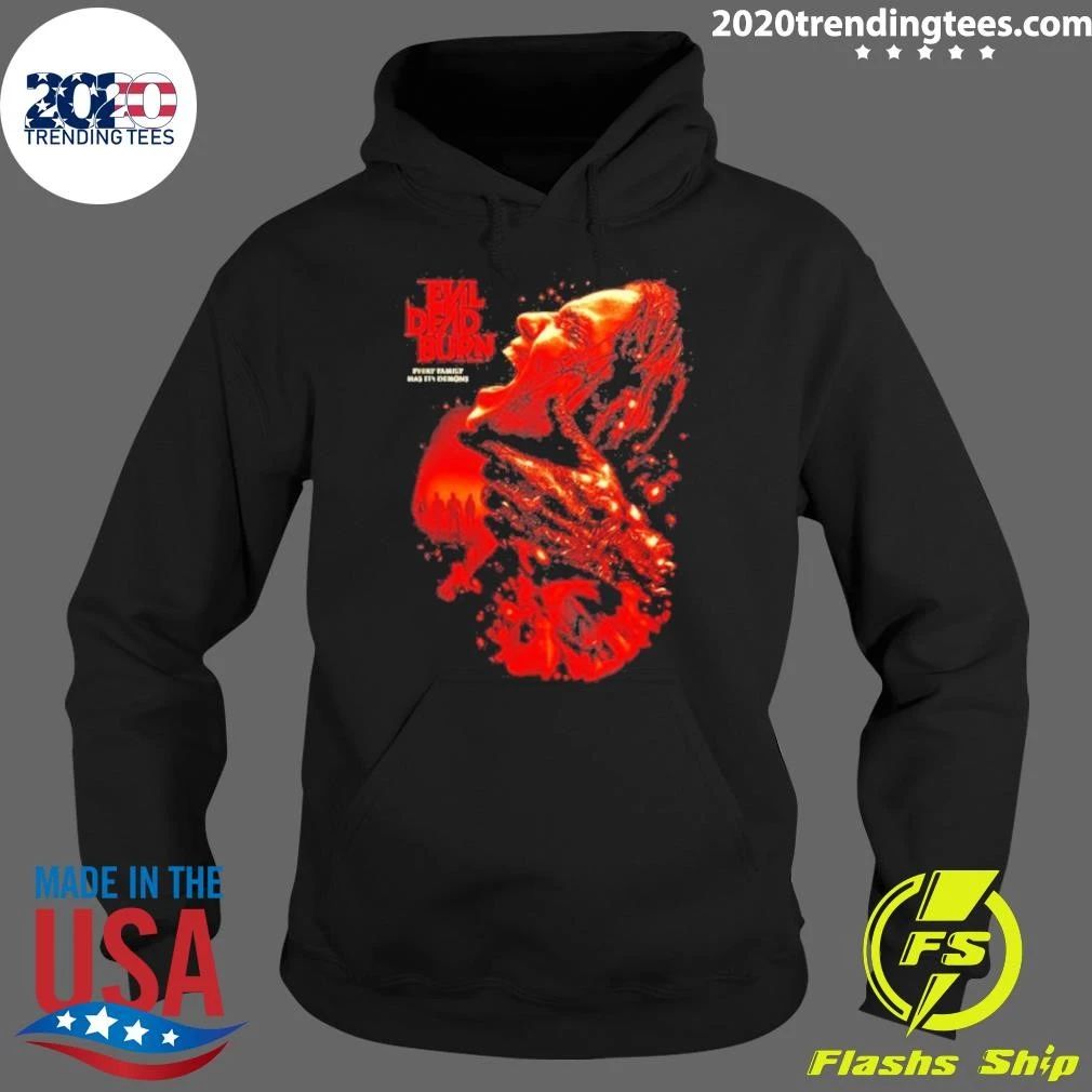 Evil Dead Burn Every Family Has Its Demons Shirt