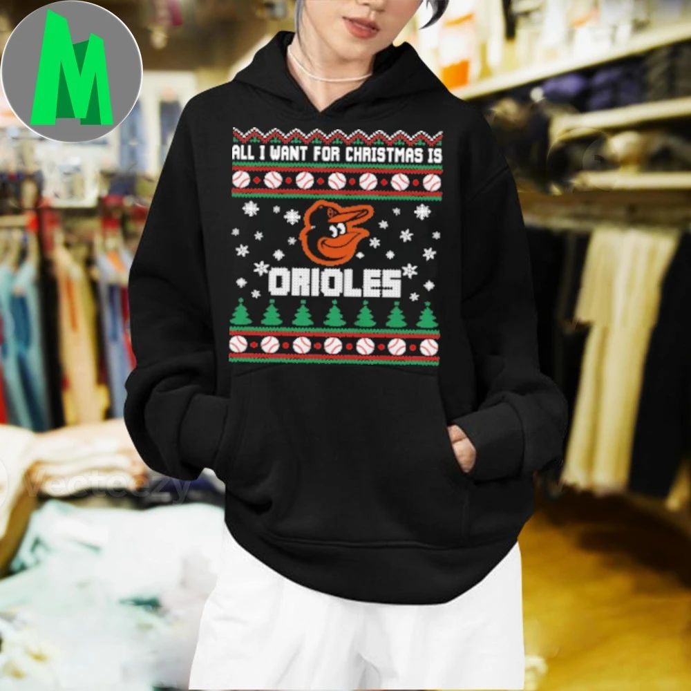 MLB All I Want For Christmas Is Baltimore Orioles Baseball Shirt