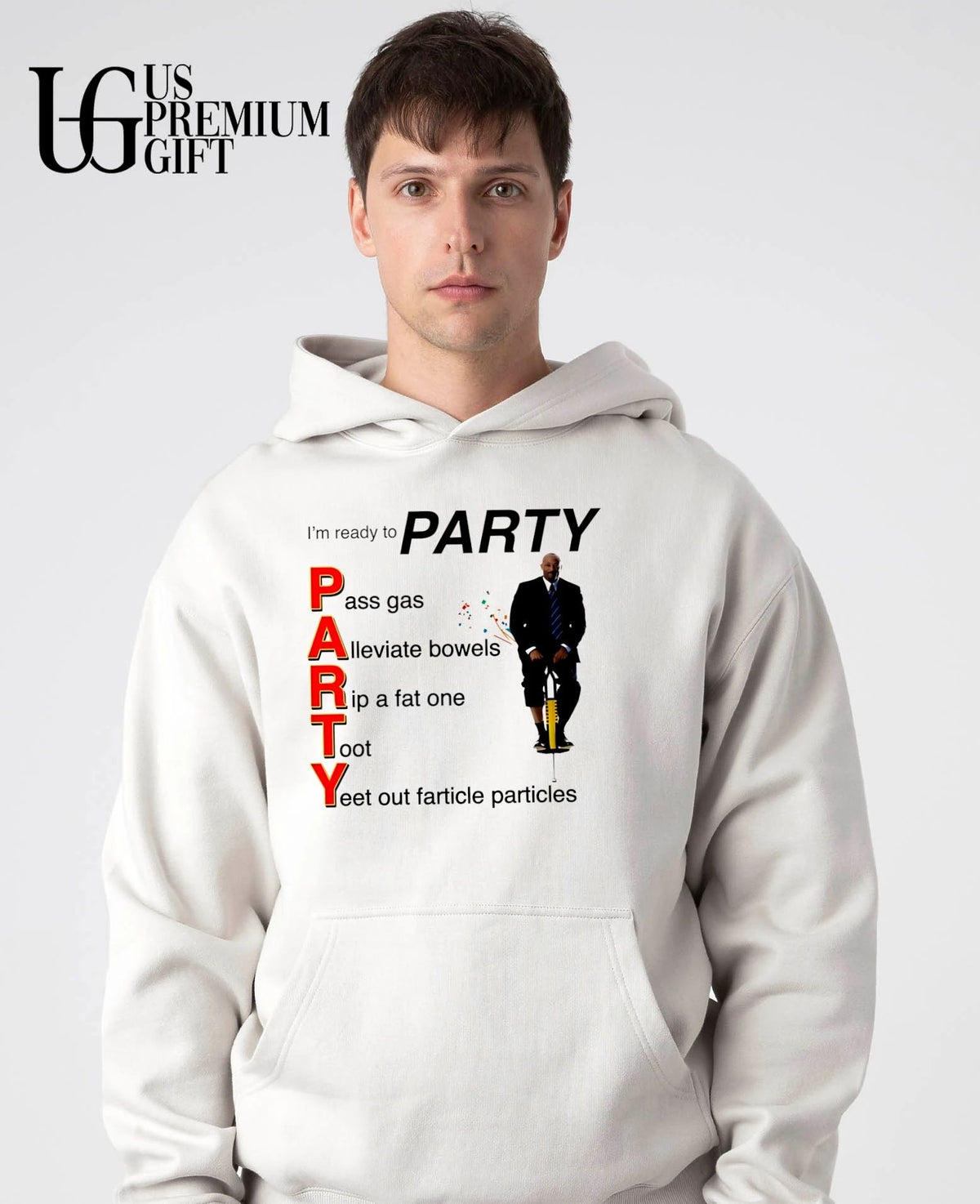 I’m ready to Party pass gas alleviate bowels rip a fat one toot yeet out farticle particles shirt