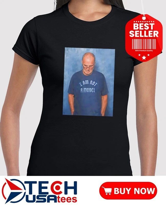 Marcelo Bielsa I’m not a model shirt