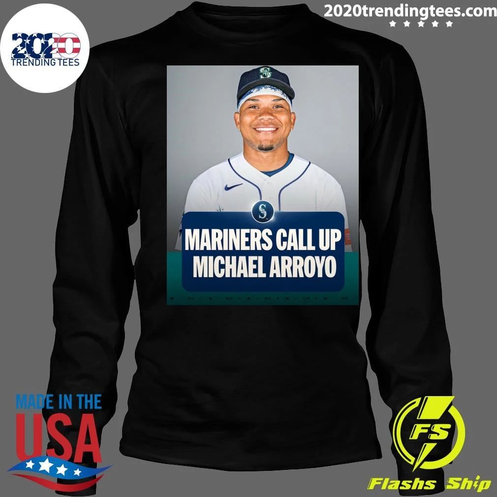 The Mariners call up MLB Pipeline’s No. 45 overall prospect INF-OF Michael Arroyo Shirt