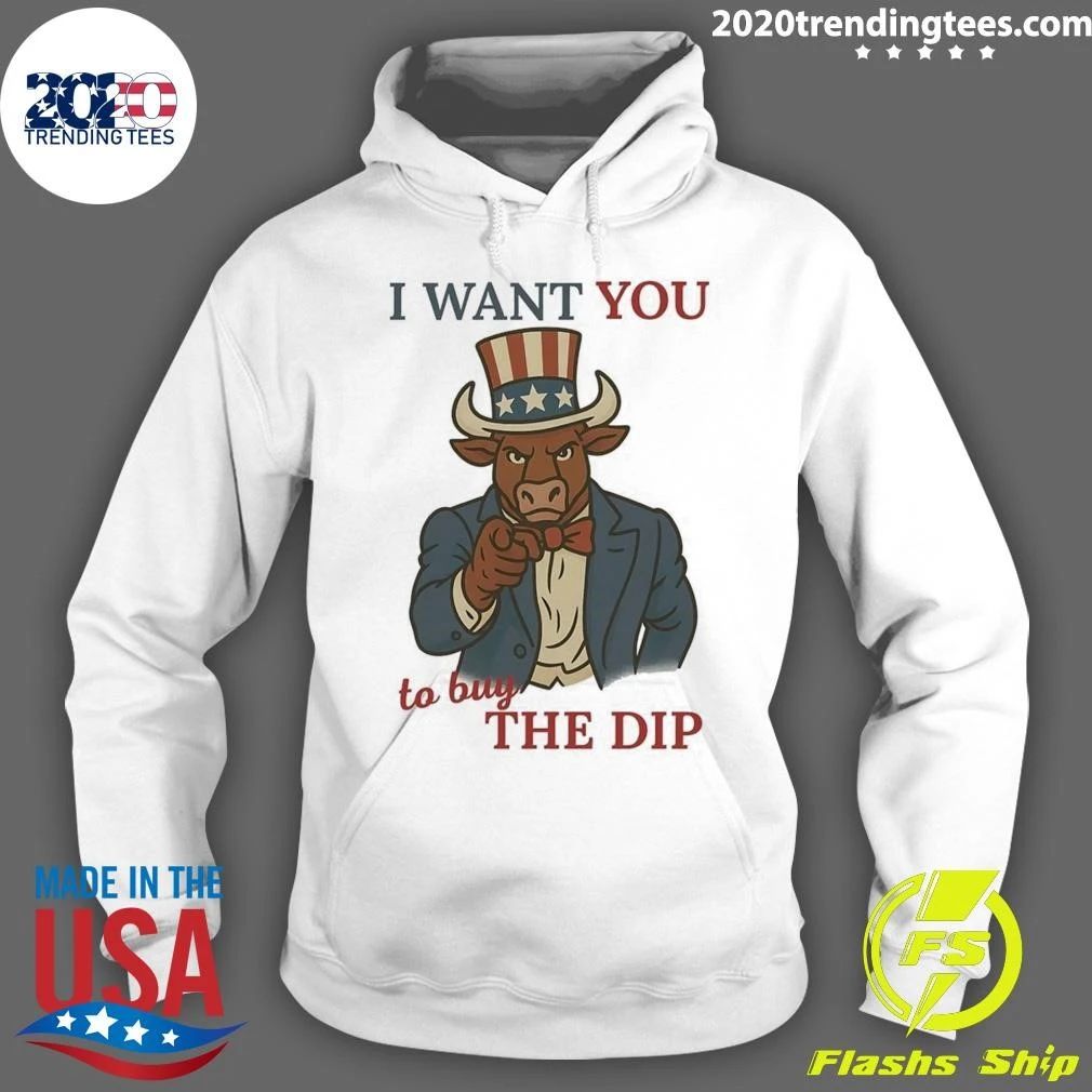 I Want You to Buy the Dip Bull Market Investor Shirt