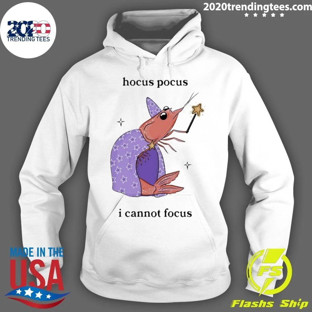 Hocus Pocus I Cannot Focus Shrimp Wizard Shirt