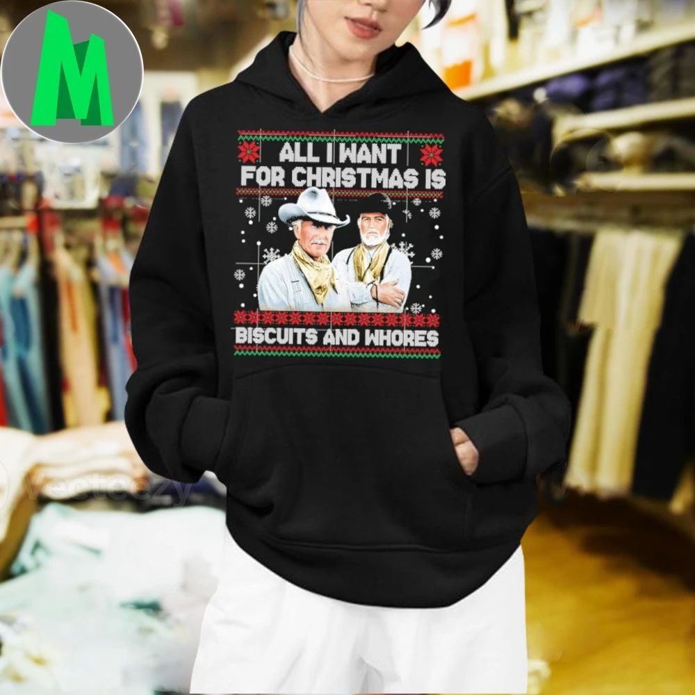 All I Want For Christmas Is Biscuits And Whores Christmas Shirt
