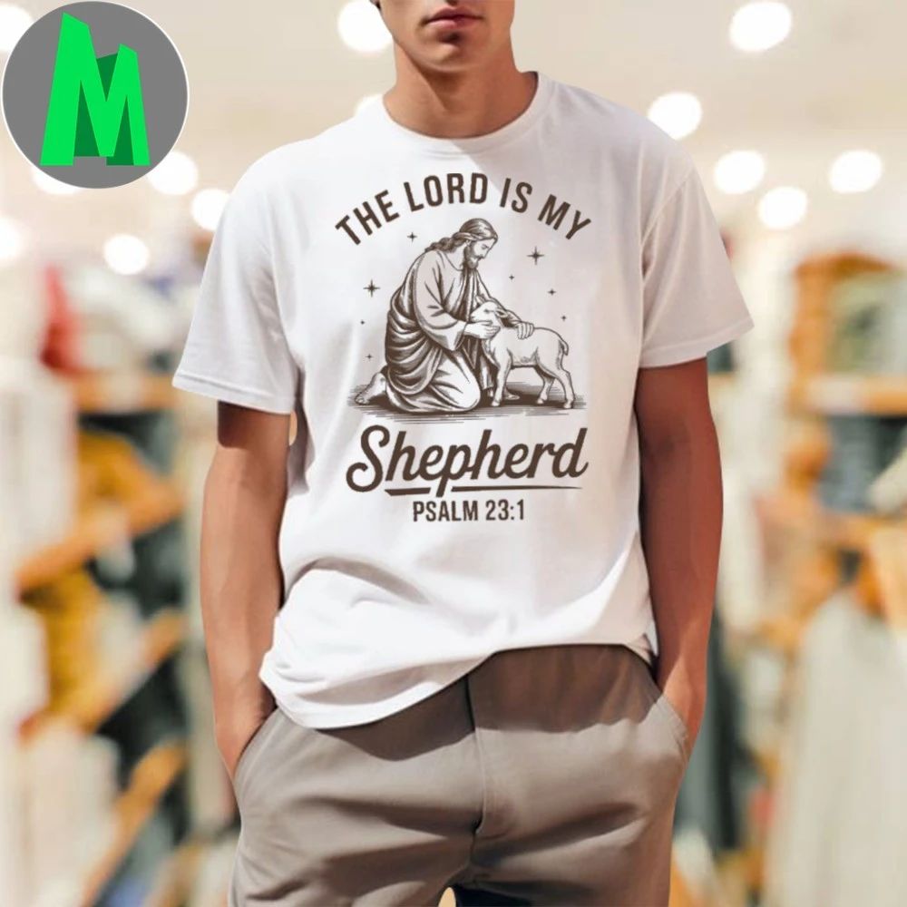 Jesus The Lord Is My Shepherd Psalm Shirt