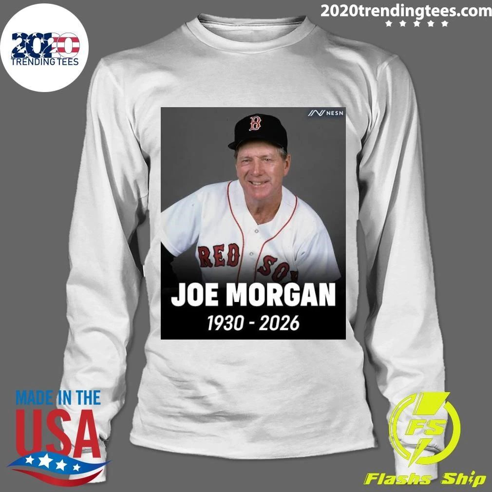 Remembering Joe Morgan 1930-2026, Boston Red Sox manager and Walpole Joe 1930-2026 Shirt