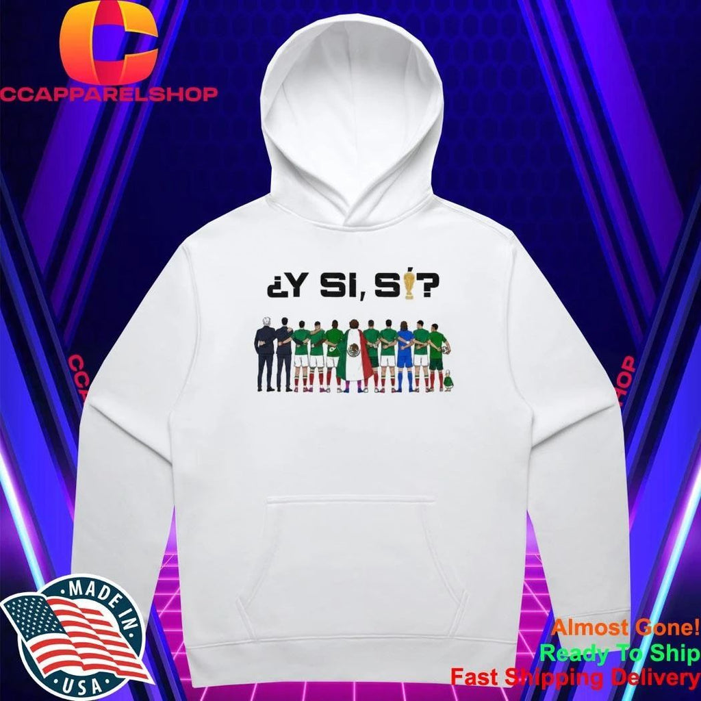 Y Si Si Mexico Shirt