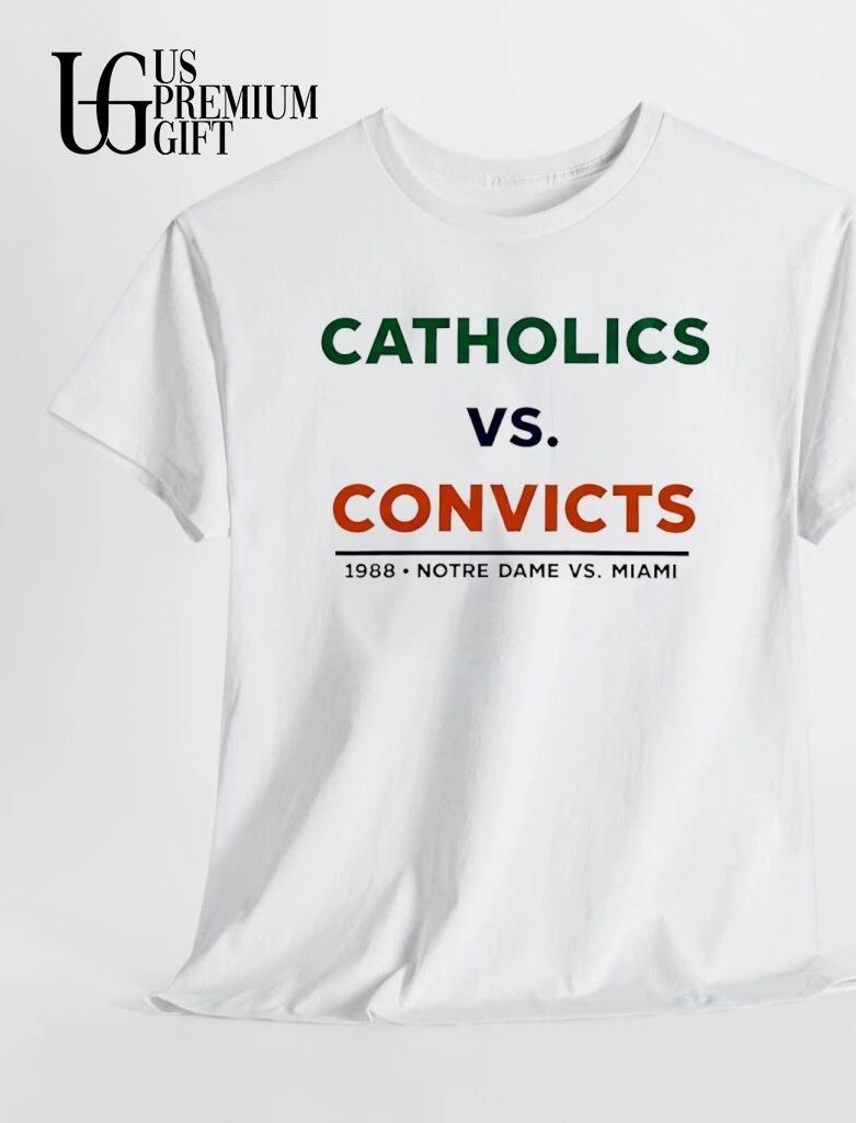 Catholics vs Convicts 1988 Notre Dame vs Miami shirt