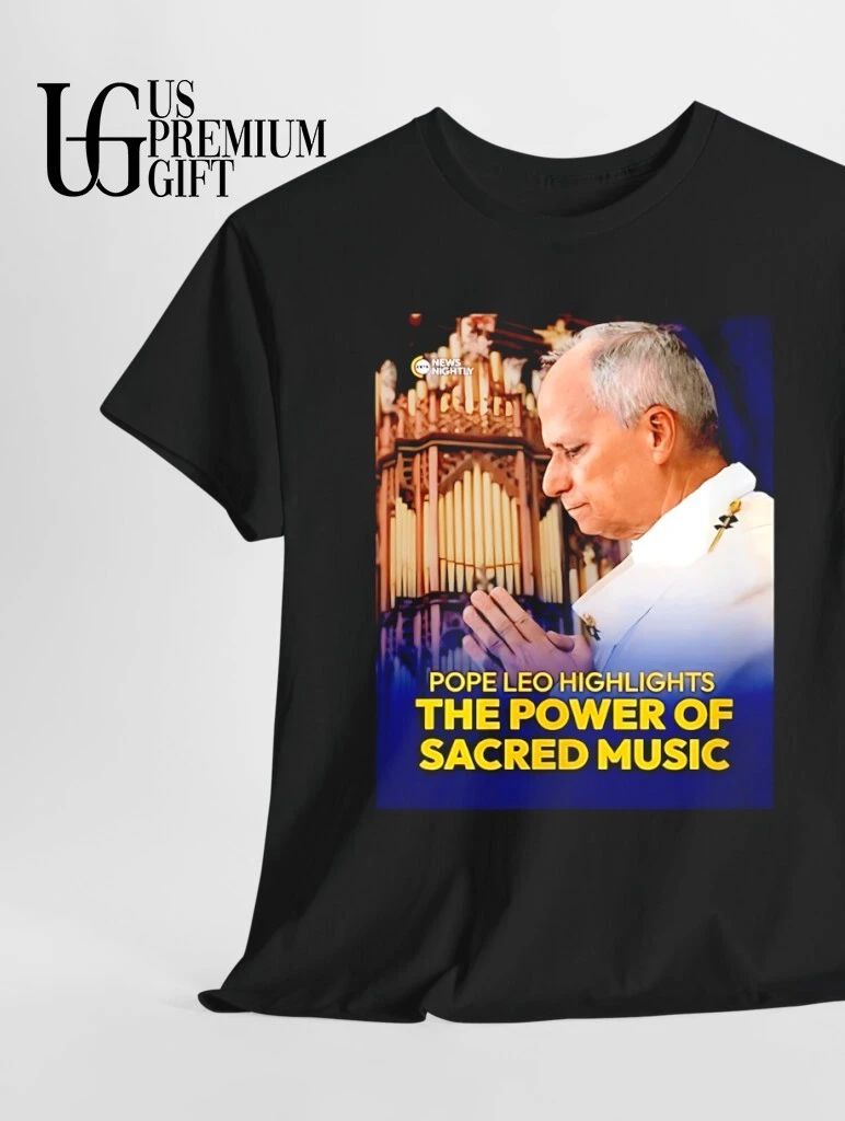 Pope Leo Highlights the Power of Sacred Music shirt