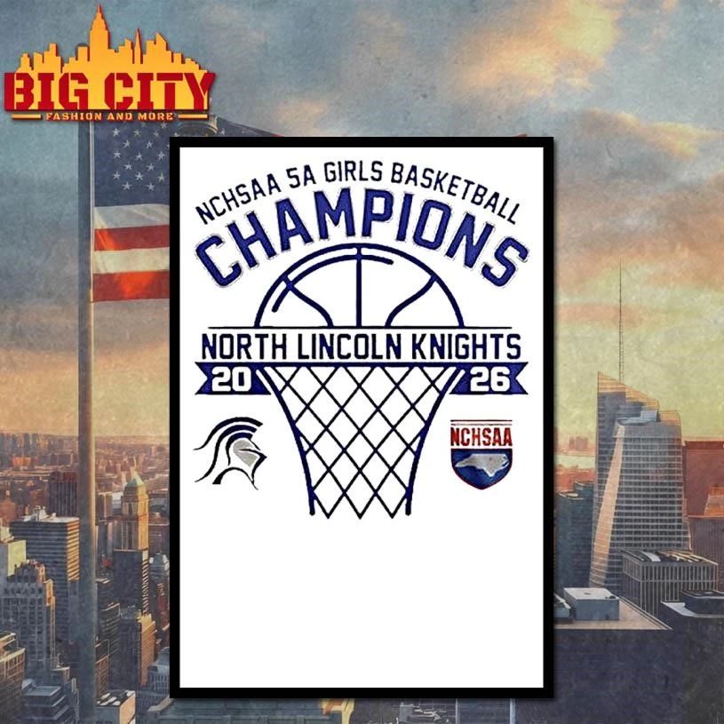 North Lincoln Knights Nchsaa 5a Girls Basketball Champions 2026 Graphic Shirt