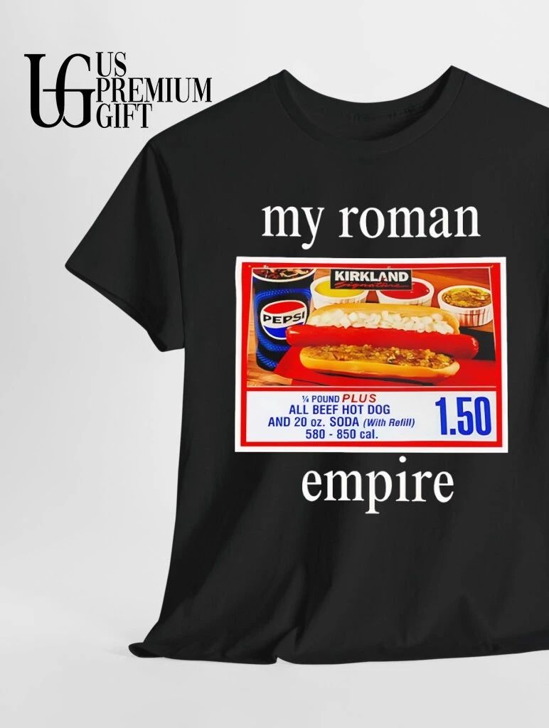My Roman Empire Costco Hot Dog shirt