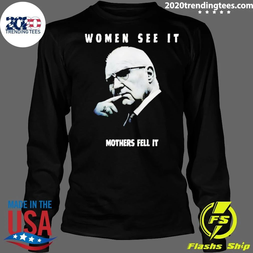 Kevin Reddington Mothers Feel It Women See It Shirt