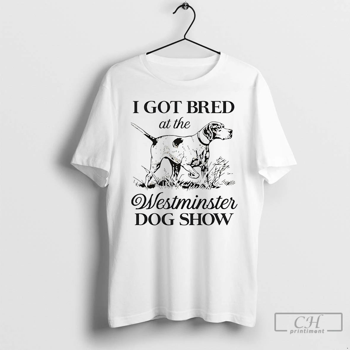 Classic I Got Bred At The Westminster Dog Show Funny