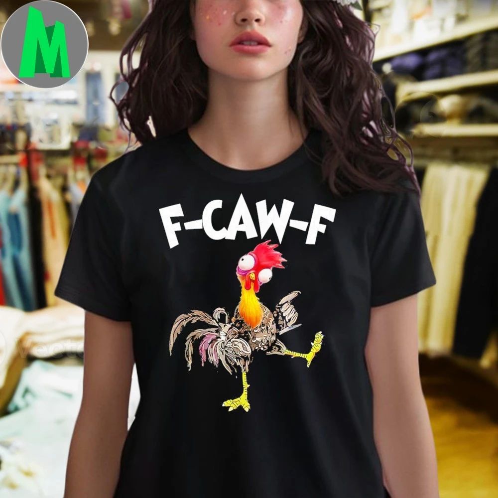 Funny F-caw-f Chicken Fcawf Chicken Shirt