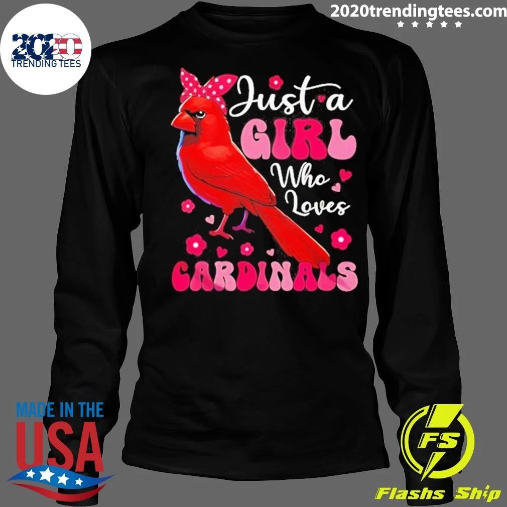 Just A Girl Who Loves Cardinals Cardinal Bird Shirt