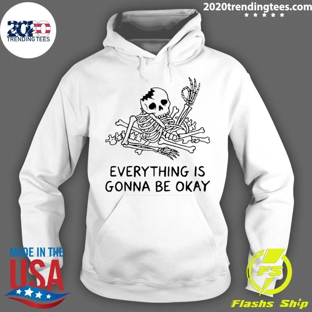 Broken Skeleton Everything Is Gonna Be Okay Shirt