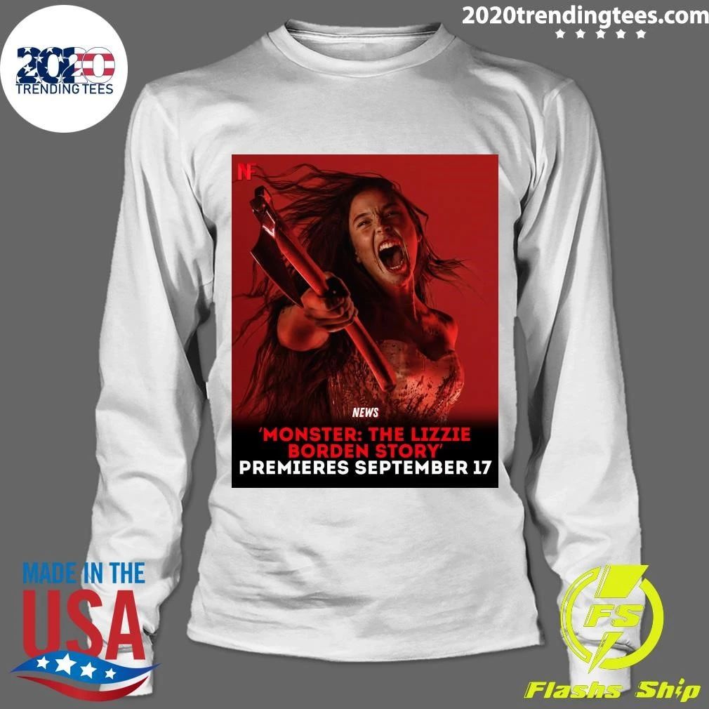 Monster The Lizzie Borden Story’ Premieres September 17 Shirt