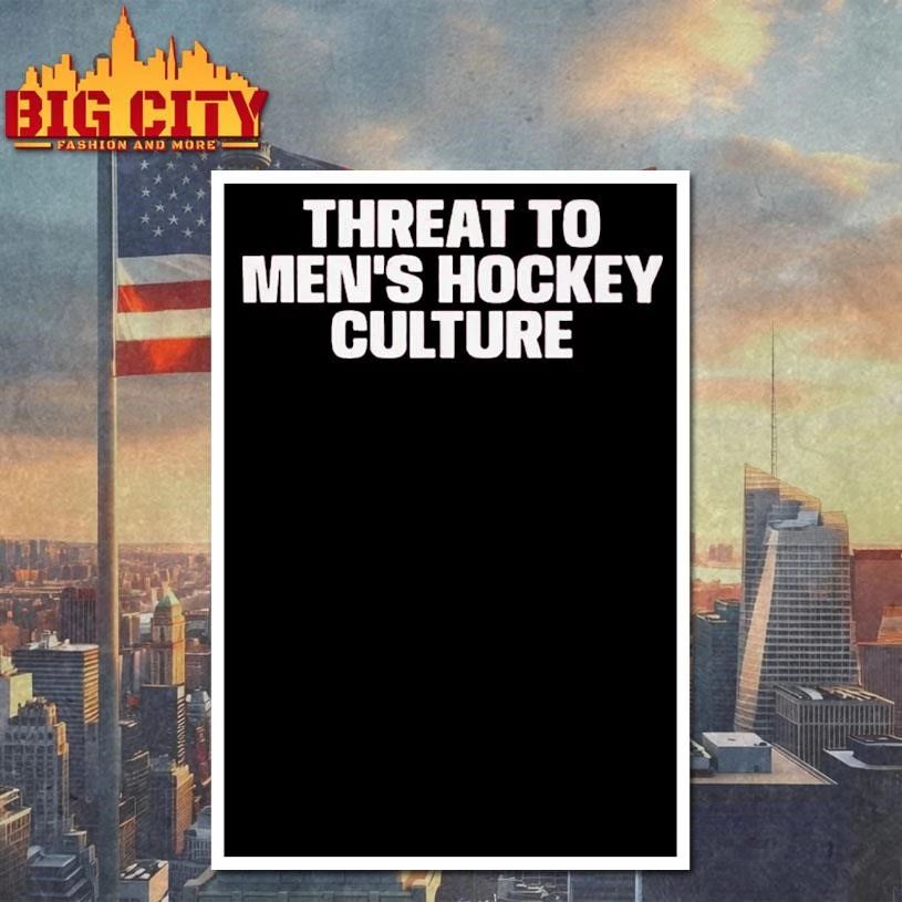 Threat to Men s Hockey Culture Graphic Shirt