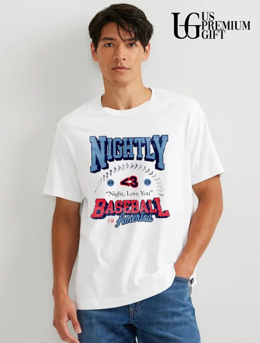 Nightly Baseball in America Night Love You 2026 shirt