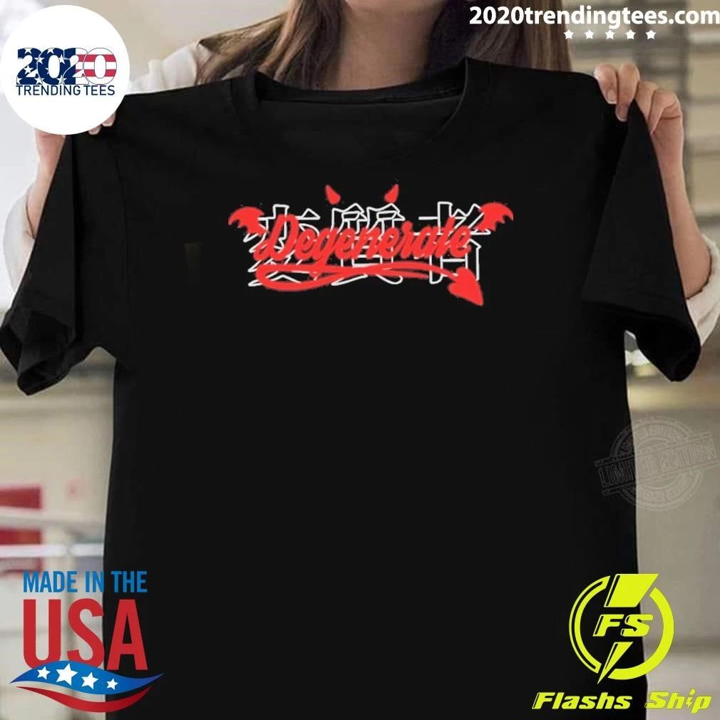 Degenerate Shirt