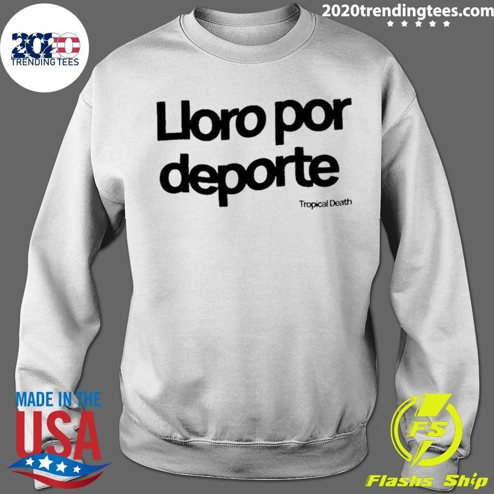 Lloro Por Deporte Text Shirt