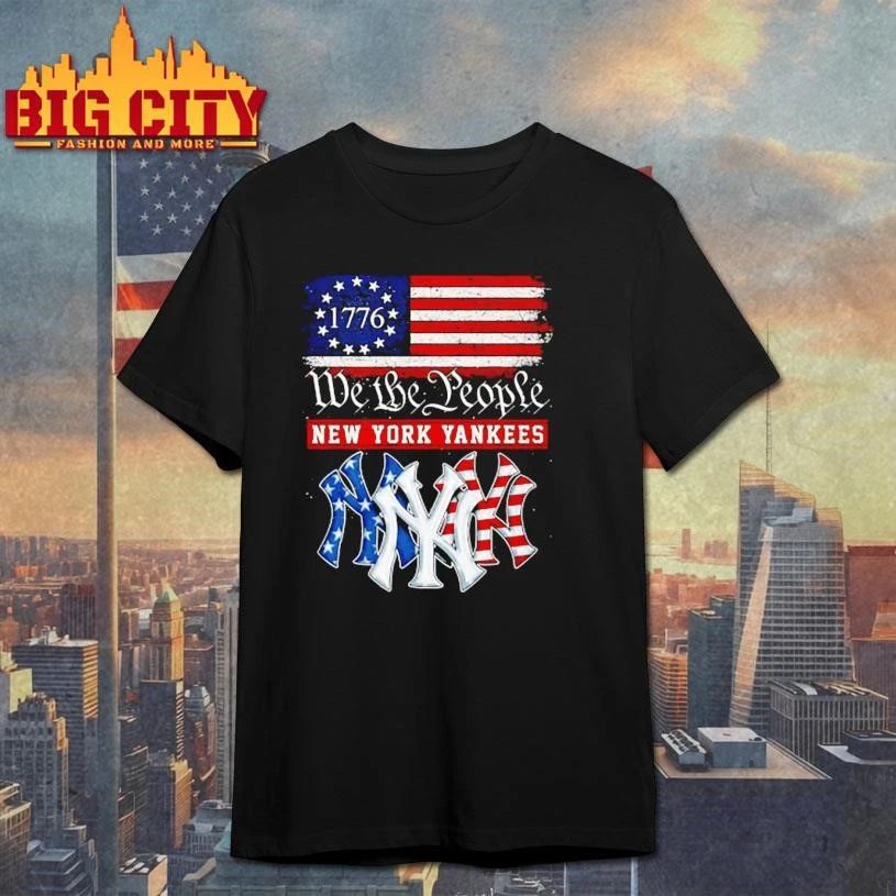 We The People New YOrk Yankees Since 1776 Shirt