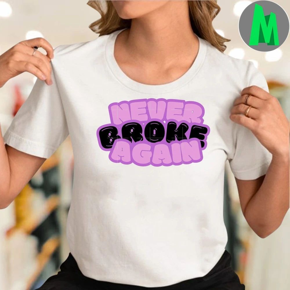 Never broke again NBA YoungBoy Shirt