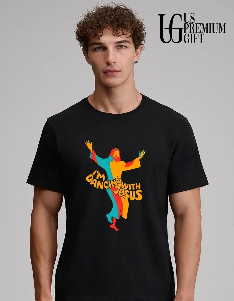 I’m dancing with Jesus shirt